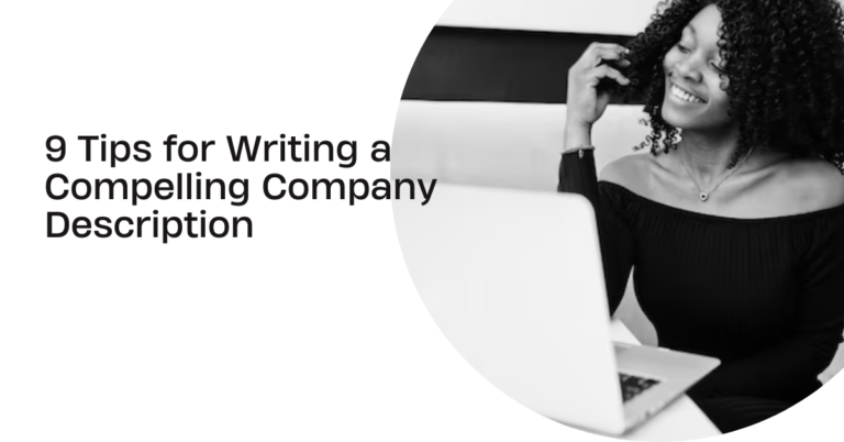 9 Tips for Writing a Compelling Company Description